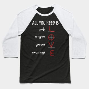 All You Need Is Love Math Baseball T-Shirt